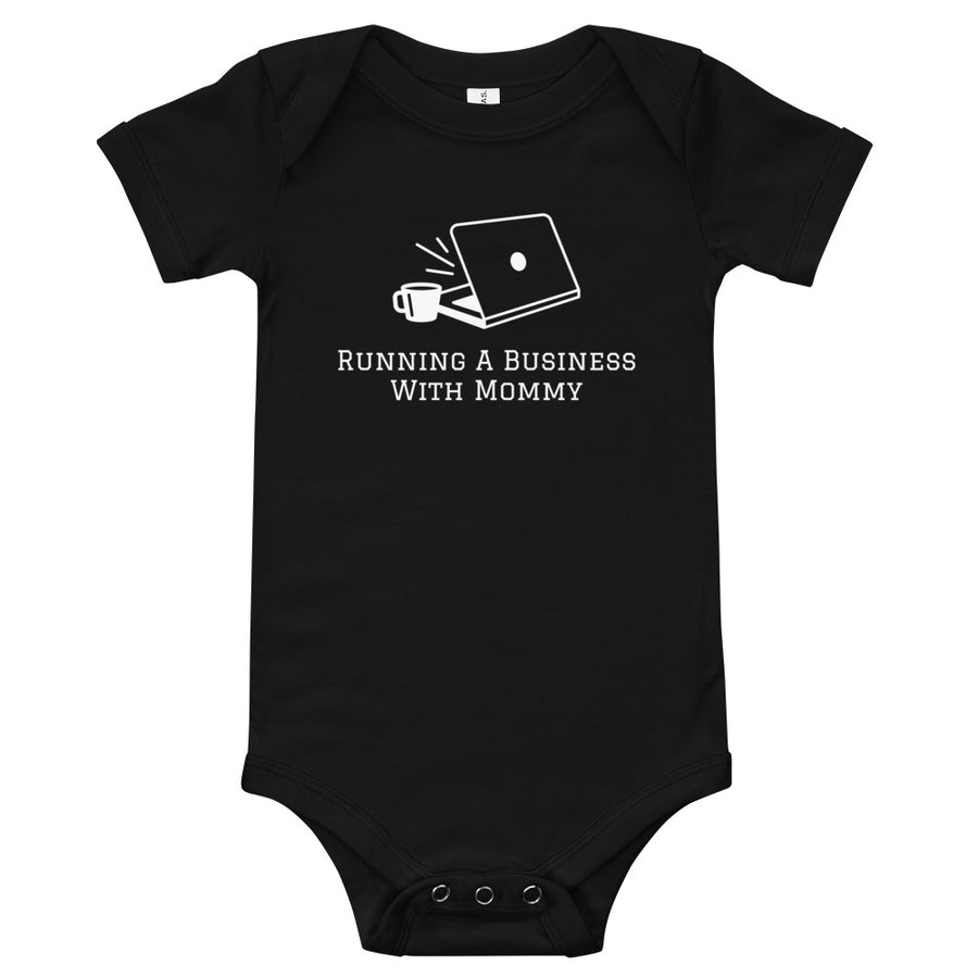 Running A Business With Mommy Onesie - Star Point Horsemanship